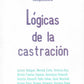 LÓGICAS DE LA CASTRACION.