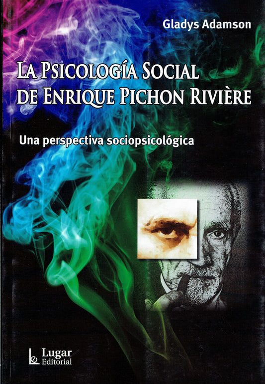 LA PSICOLOGÍA SOCIAL DE PICHON RIVIERE.