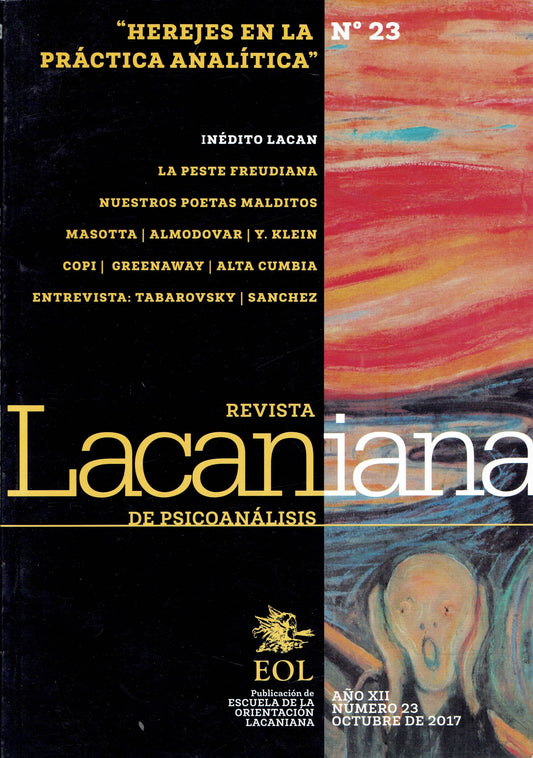 REVISTA LACANIANA DE PSICOANÁLISIS NRO. 23. REVISTA DE LA ESCUELA DE ORIENTACIÓN LACANIANA. “HEREJES EN LA PRÁCTICA ANALÍTICA”.