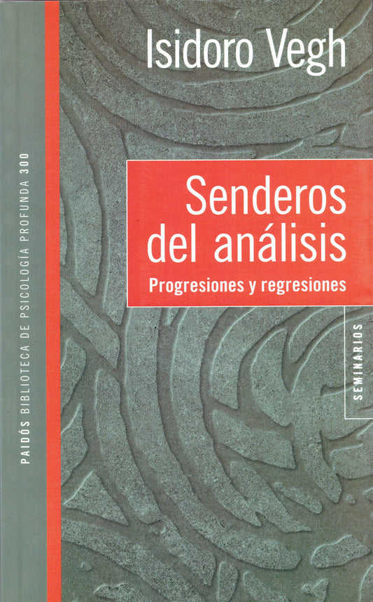 SENDEROS DEL ANÁLISIS. PROGRESIONES Y REGRESIONES.