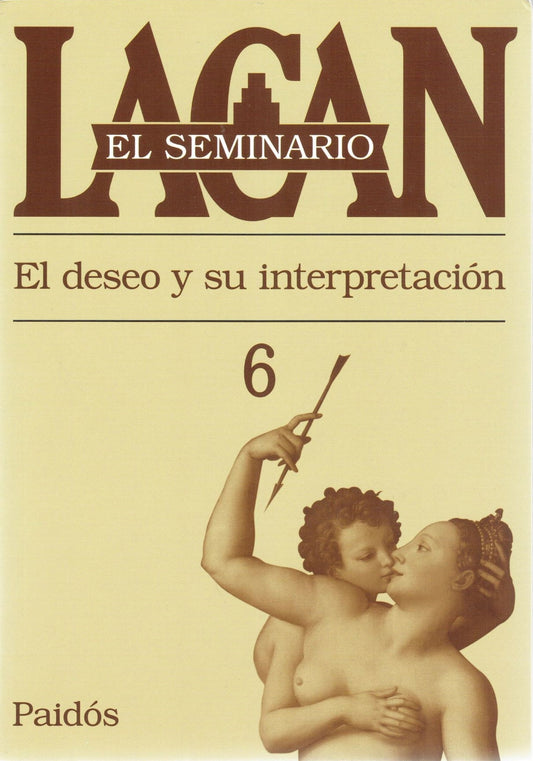 SEMINARIO VI, EL DESEO Y SU INTERPRETACIÓN.