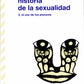 HISTORIA DE LA SEXUALIDAD 2.