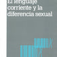 EL LENGUAJE CORRIENTE Y LA DIFERENCIA SEXUAL