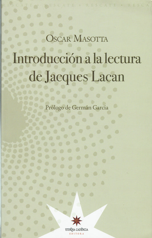 INTORDUCCION A LA LECTURA DE JACQUES LACAN