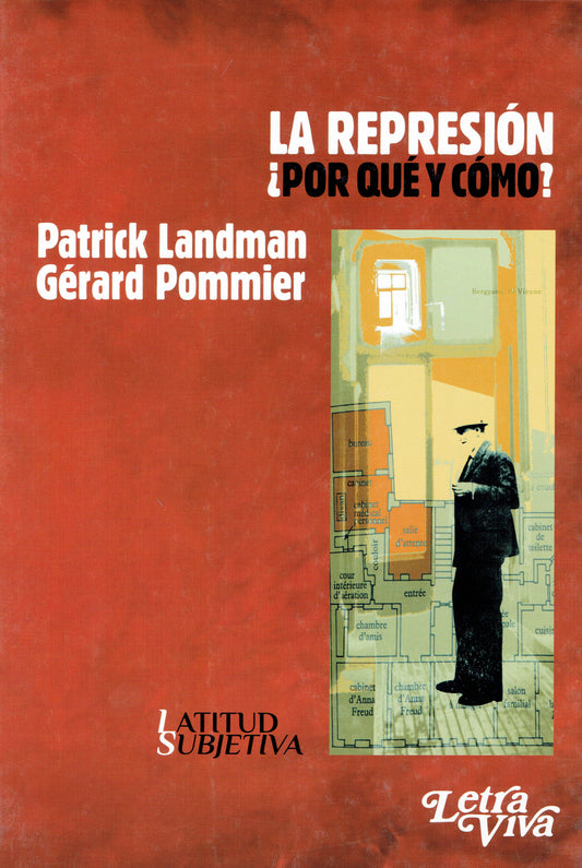 LA REPRESIÓN. ¿POR QUÉ Y CÓMO?