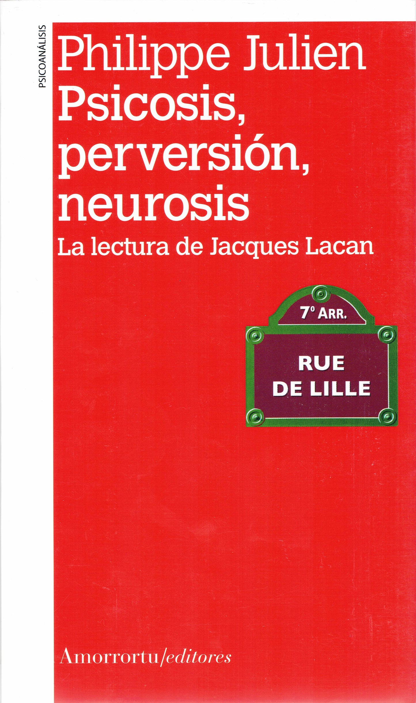 PSICOSIS, PERVERSIÓN, NEUROSIS. LA LECTURA DE JACQUES LACAN