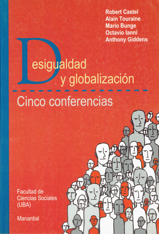 DESIGUALDAD Y GLOBALIZACIÓN. CINCO CONFERENCIAS.