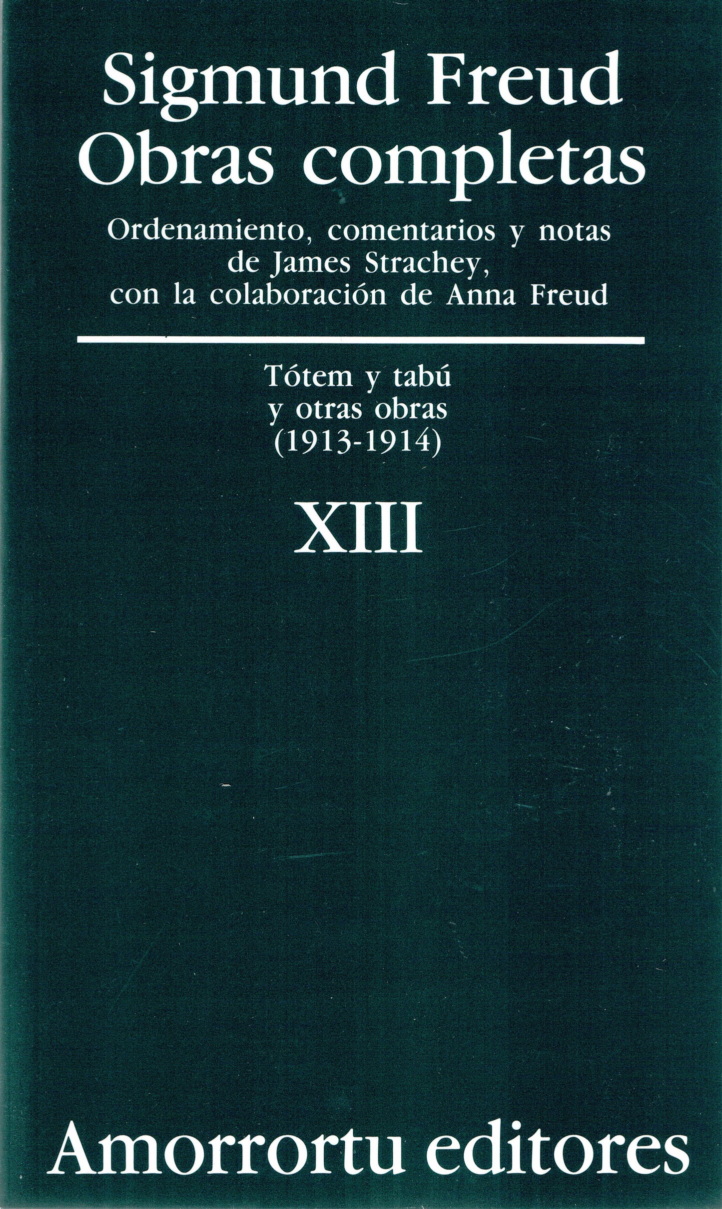 OBRAS COMPLETAS. SIGMUND FREUD: VOL XIII "Tótem y Tabú, y otras obras (1913-1914)"