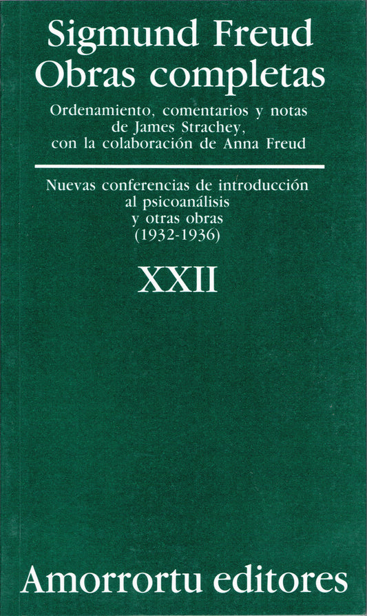 OBRAS COMPLETAS. SIGMUND FREUD: VOL XXII "Nuevas conferencias de introducción al psicoanálisis, y otras obras (1932-1936)"